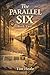 The Parallel Six: Book Two
