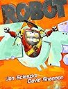 Robot Zot! by David Shannon