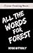 All the Words for Forest: A...