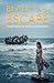 Beauty in the Escape: One g...