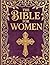 The Holy Bible For Women by Kevin J. Gregory