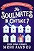 The Soulmates in Cottage 7:...