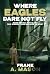 Where Eagles Dare Not Fly (...
