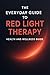 THE EVERYDAY GUIDE TO RED LIGHT THERAPY by Alex Whitmore