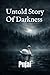 Untold Story Of Darkness by Pujal Chhetri