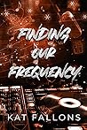 Finding Our Frequency (HeartBeats, #3)