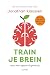 Train je brein naar een gezond gewicht by Jonathan Klaassen Train je brein naar een gezond gewicht by Jonathan Klaassen