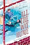All the Way Home: A Novel