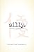 Silly: Stories in Ordinary Time