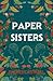 Paper Sisters by Rachel Canwell