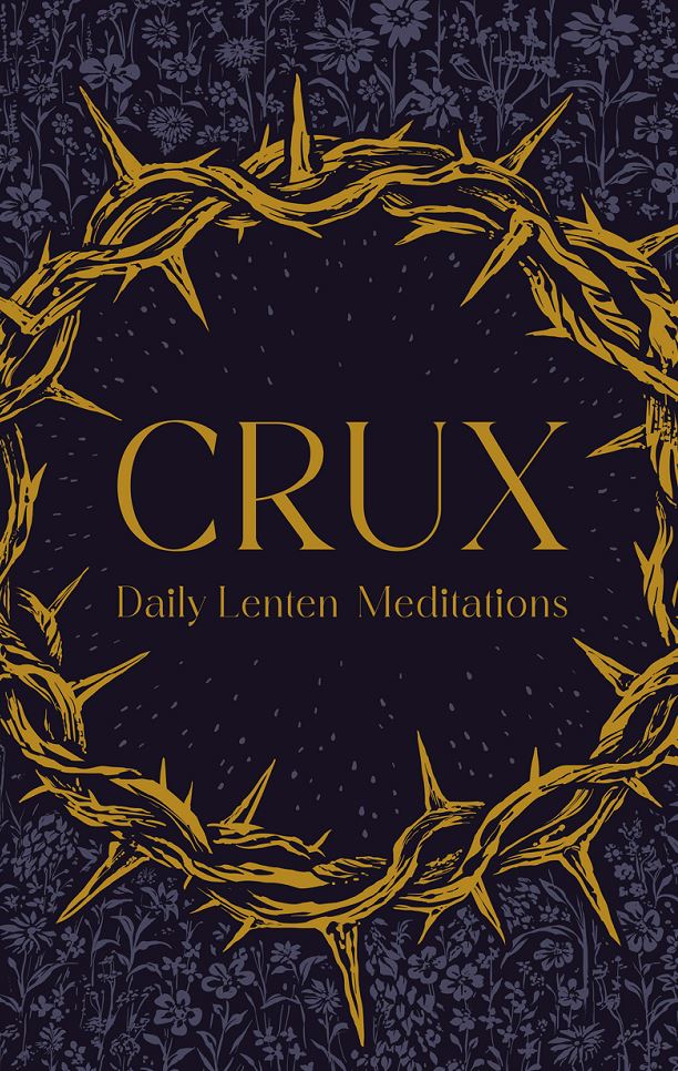 Crux: Daily Lenten Meditations