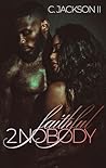 Faithful 2 Nobody (Faithful To Nobody) Faithful 2 Nobody (Faithful To Nobody)