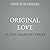 Original Love: The Timeless...