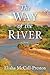 The Way of the River: A Novel