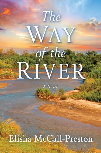 The Way of the River: A Novel (Kindle Edition)