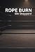 Rope Burn