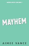Meant for Mayhem