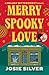 Merry Spooky Love: A Melody Bittersweet Novel (Melody Bittersweet series Book 3)
