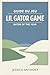 GUIDE DU JEU LIL GATOR GAME...