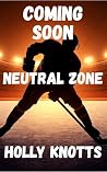 Neutral Zone: A Spicy MM Hockey Romance (The Ice Breakers Series Book 4) Book cover for Neutral Zone: A Spicy MM Hockey Romance (The Ice Breakers Series Book 4)