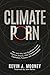 Climate Porn by Kevin J. Mooney