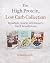 The High Protein, Low Carb Collection by Danielle Hardy
