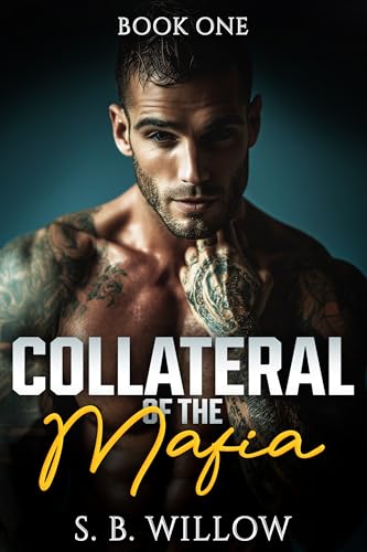 Collateral Of The Mafia Book 1: A Dark Mafia Romance (Kindle Edition)