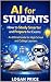 AI For Students: How to Stu...