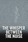 The Whisper Betwe...
