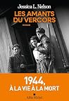 Les Amants du Vercors: Prix Maurice Druon du roman historique 2026