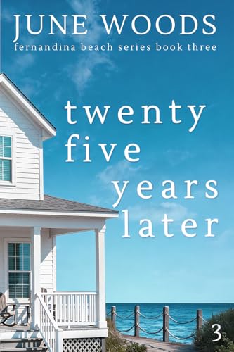 Twenty Five Years Later (Book 3 Fernandina Beach)