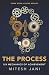 The Process: Six Mechanics of Achievement