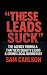 These Leads Suck: The agenc...