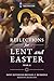 Reflections for Lent and Easter, Year A by Most Rev. Michael F. Burbidge