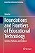 Foundations and Frontiers of Educational Technology: Systems, Platforms, and Evidence (Lecture Notes in Educational Technology)