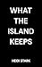 What The Island Keeps: A Dark Romance Thriller