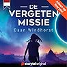 De vergeten missie by Daan Windhorst