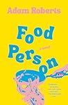Food Person: A Novel