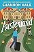 Austenland by Ms. Shannon Hale