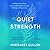 Quiet Strength: Find Peace,...