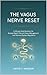 The Vagus Nerve Reset by David H. Morgan