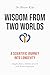 Wisdom from Two Worlds: A Scientific Journey into Longevity
