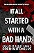 It All Started with a Bad Hand by Eden Mitchells It All Started with a Bad Hand by Eden Mitchells