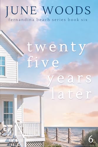 Twenty Five Years Later (Book 6 Fernandina Beach)
