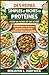 DES REPAS SIMPLES ET RICHES EN PROTÉINES POUR UN MODE DE VIE ... by Benjamin L. Hartwick