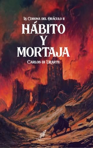 Hábito y mortaja (La corona del oráculo, #2)