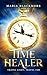 Time Healer by Maria Blackmore