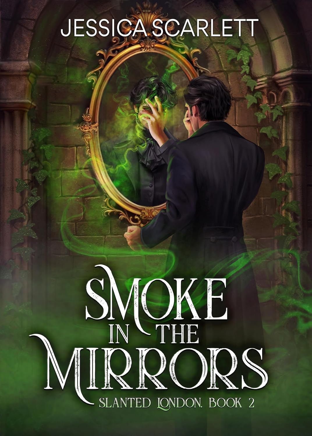 Smoke In the Mirrors (Slanted London, #2)
