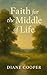 Faith for the Middle of Life