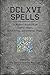 DCLXVI Spells: A Modern Gri...